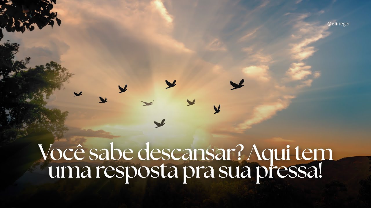 Você sabe descansar? Aqui tem uma resposta pra tua pressa!