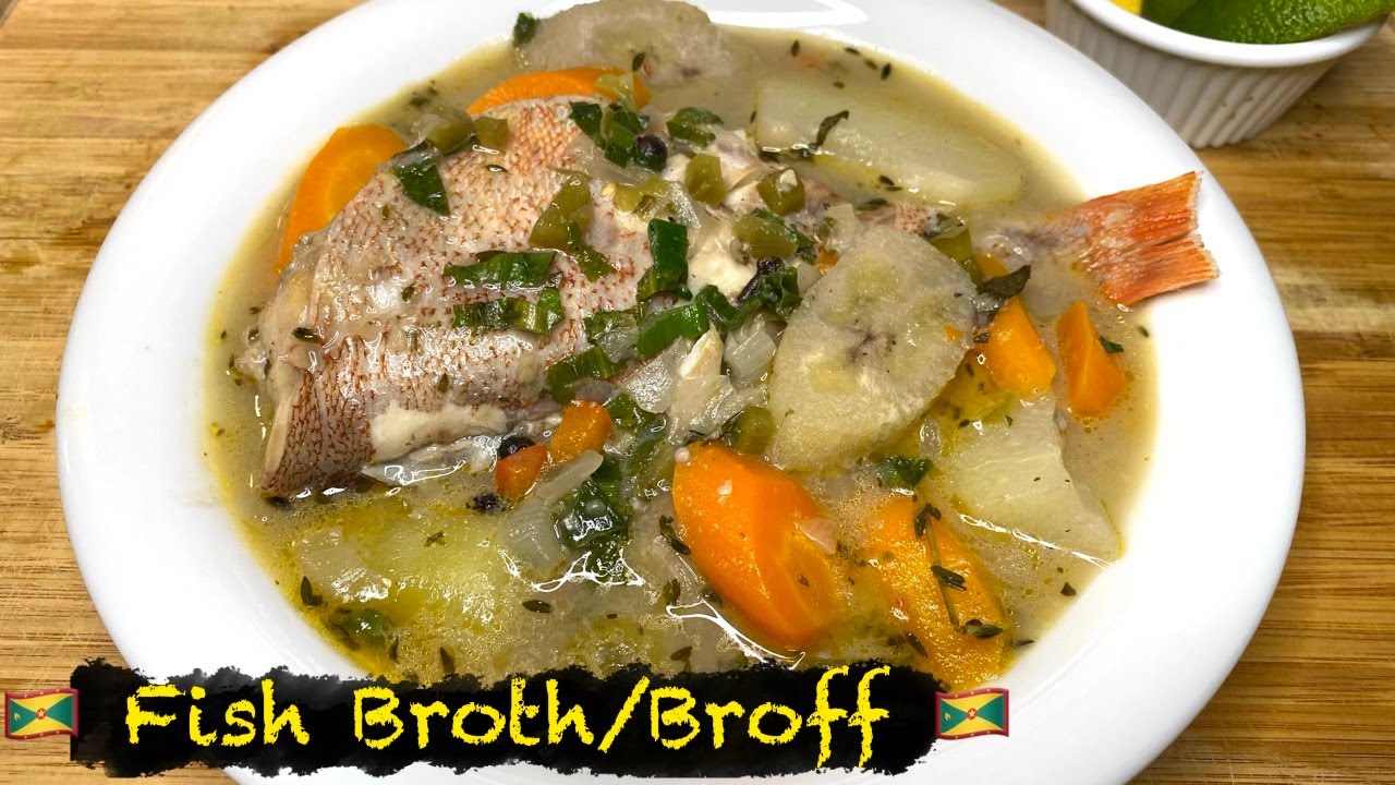 Grenadian Fish Broth/Fish Broff