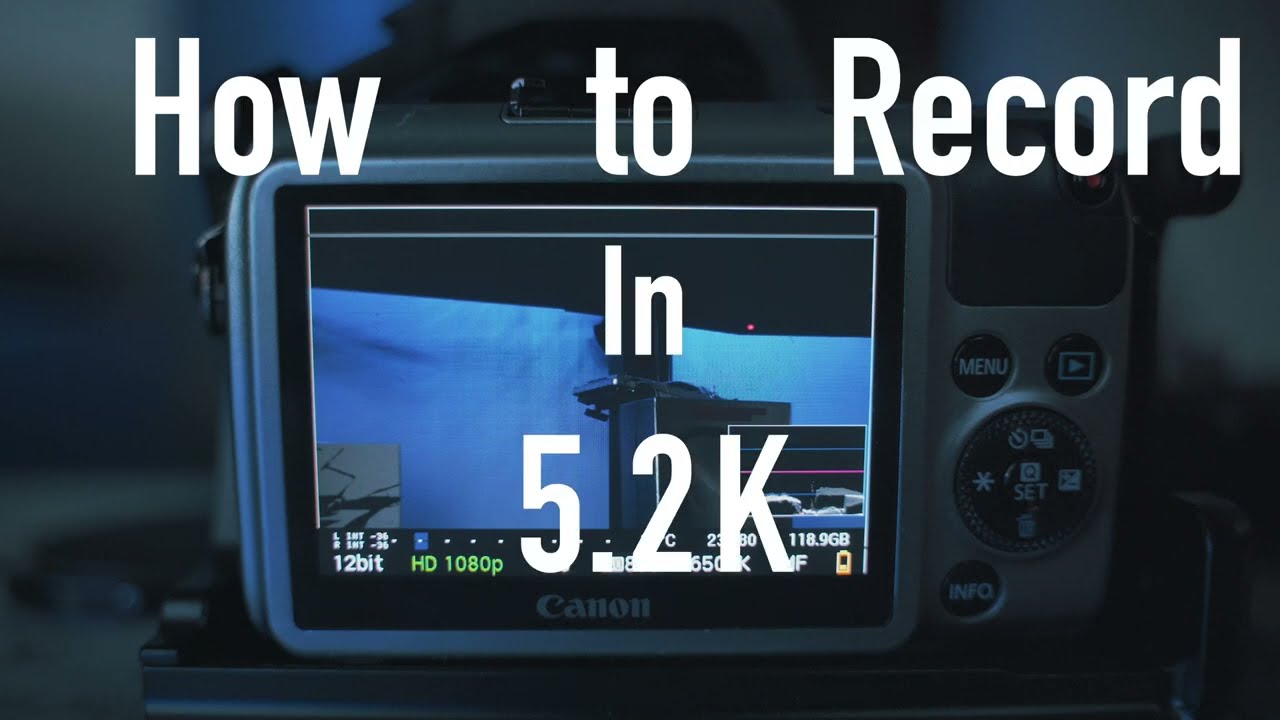 HOW TO RECORD IN 5.2K ON THIS $150 14 BIT RAW CINEMA CAMERA | CANON EOS M RAW MAGIC LANTERN TUTORIAL