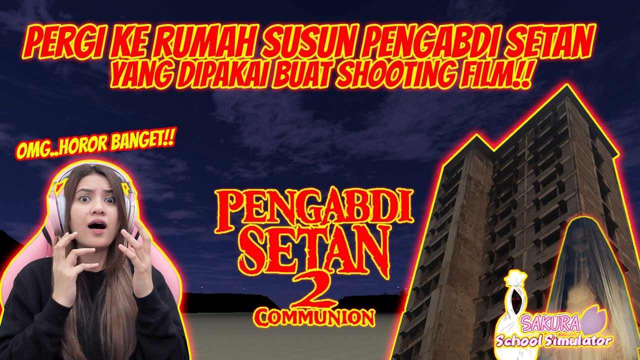 PERGI KE RUMAH SUSUN HOROR PENGABDI SETAN 2!! SEREM BANGET!! SAKURA SCHOOL SIMULATOR - PART 587