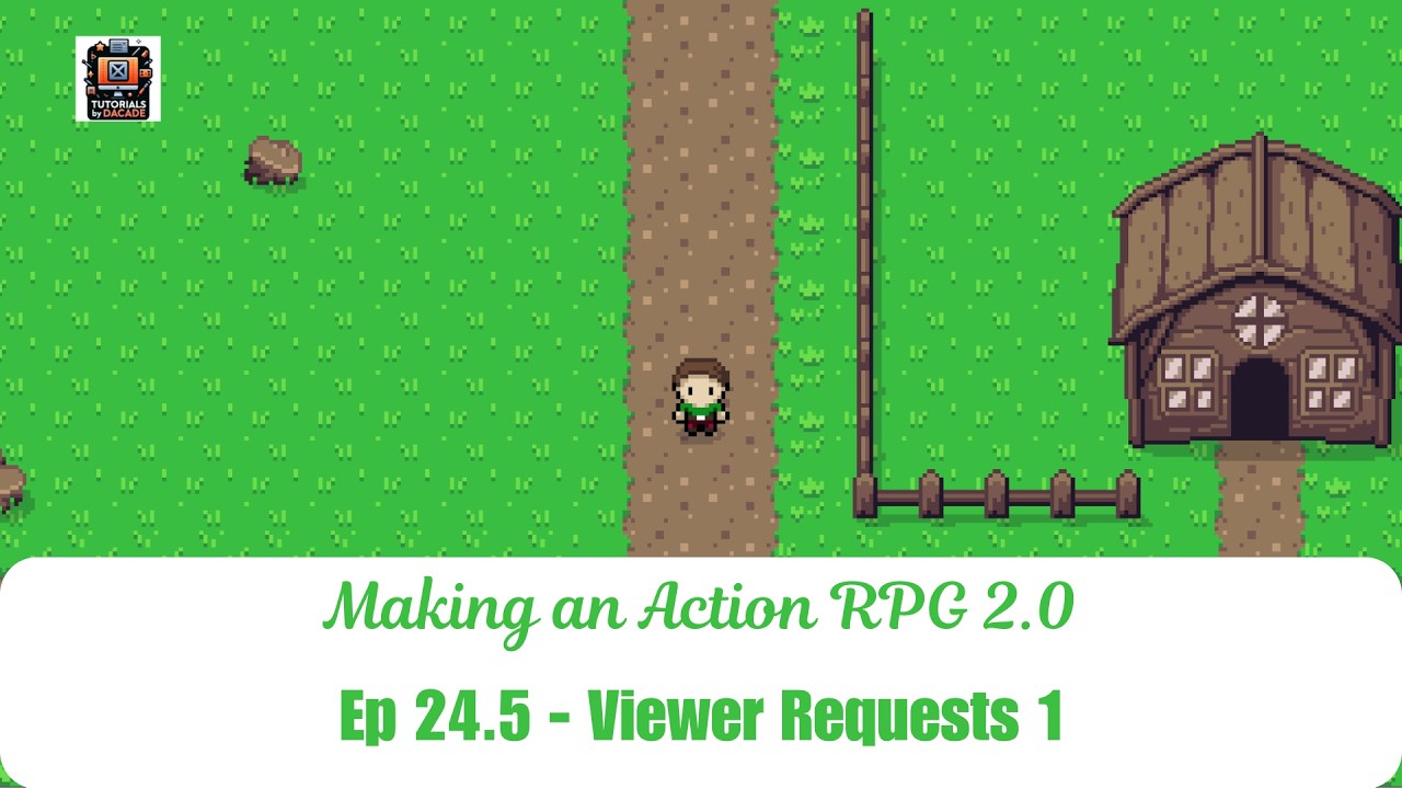 Make an Action RPG 2.0 | Viewer Requests 1