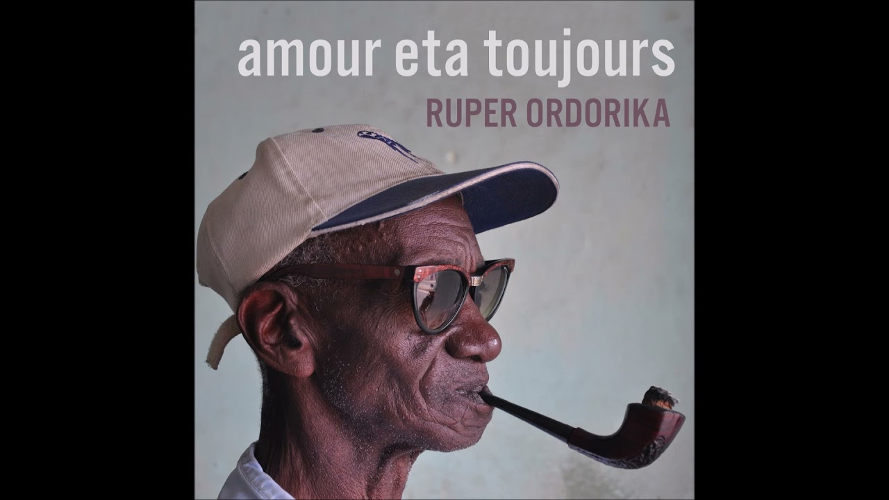 RUPER ORDORIKA - AMOUR ETA TOUJOURS - OSOA - FULL ALBUM