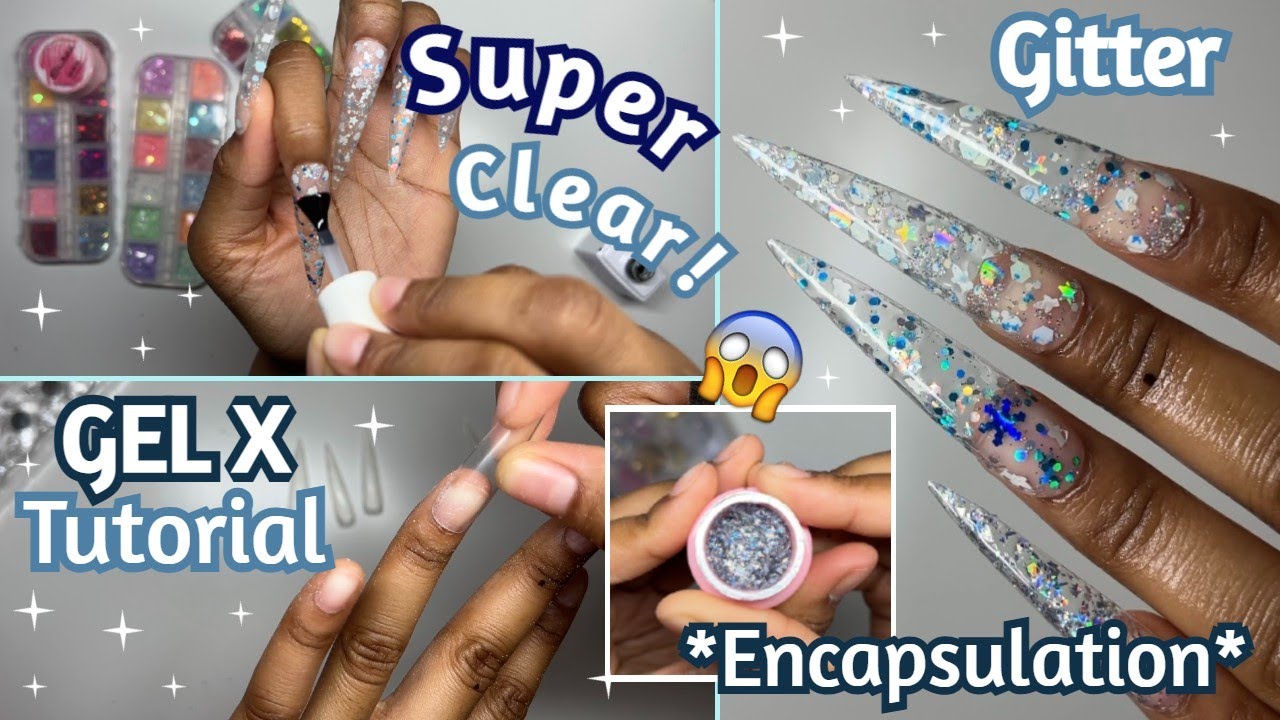 GEL X GLITTER ENCAPSULATION TUTORIAL | ENCAPSULATE RAW GLITTER W/ GEL X | CLEAREST NAILS EVER!