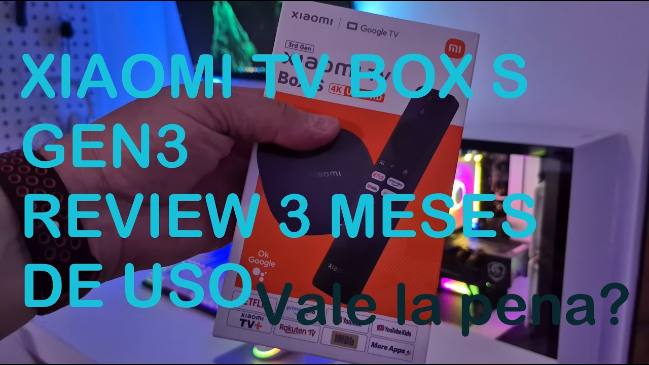XIAOMI TV BOX S GEN.3 ANALISIS TRAS 3 MESES DE USO