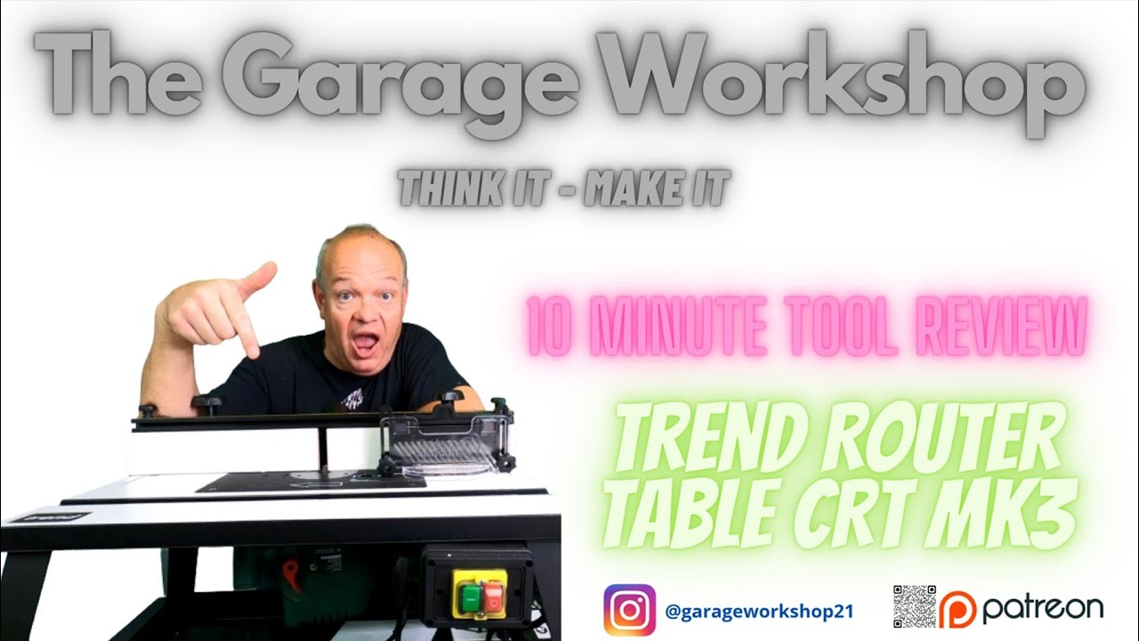 Garage Workshop — 10-минутный обзор инструментов — фрезерный стол Trend CRT/MK3
