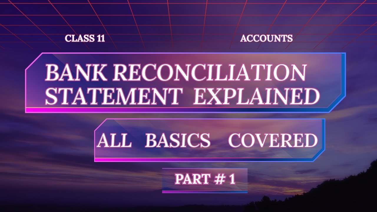 Bank Reconciliation Statement Basics | Bank reconciliation statement rules and format