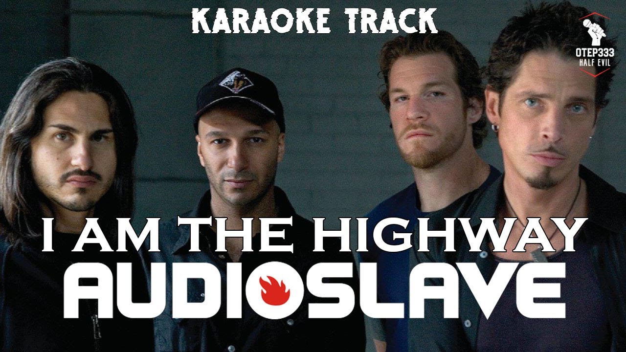 Audioslave | I Am The Highway 🎤HQ Karaoke🎤