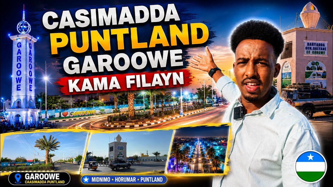 VLOG CASIIMADA PUNTLAND GAROOWE KAMA FILAYN SIDAN  