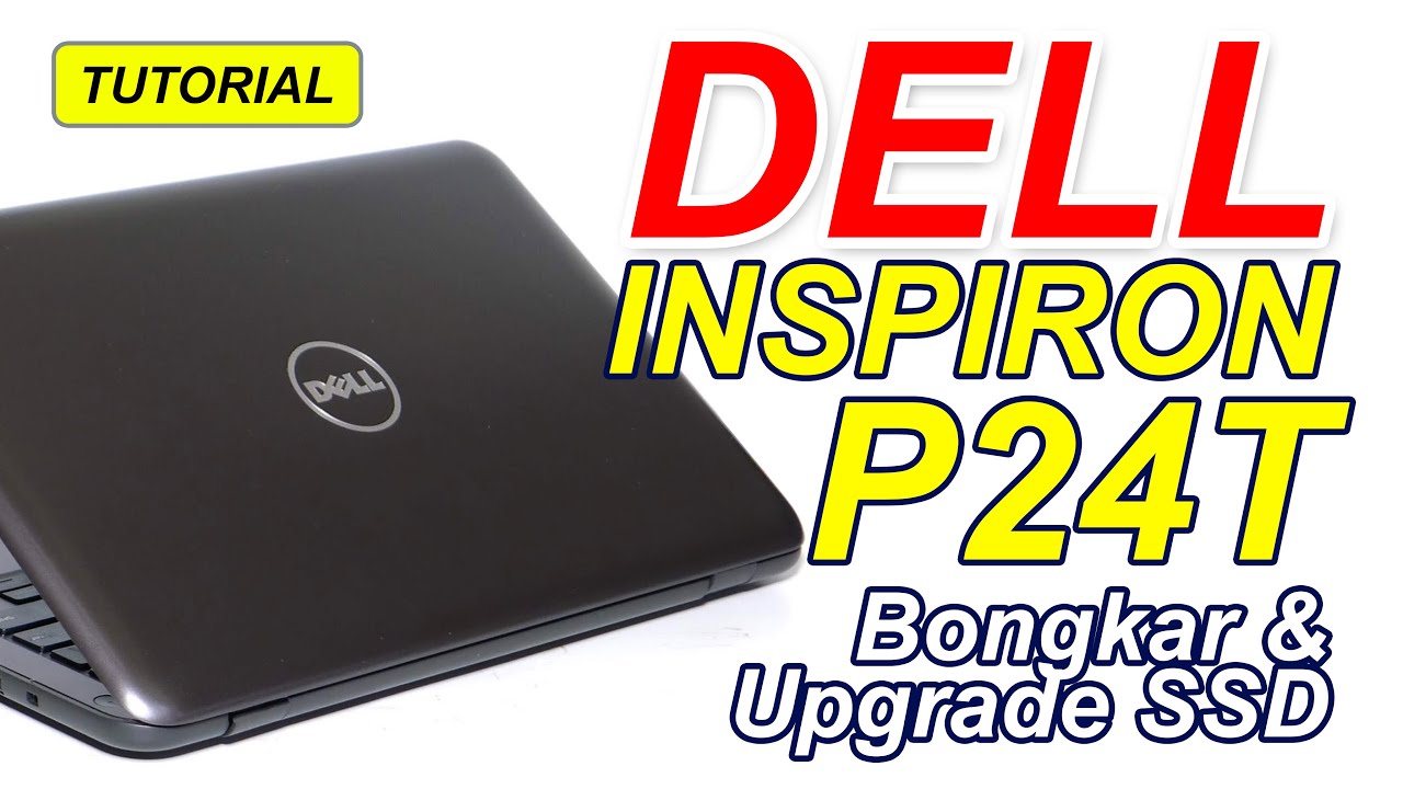 BONGKAR DELL INSPIRON P24T