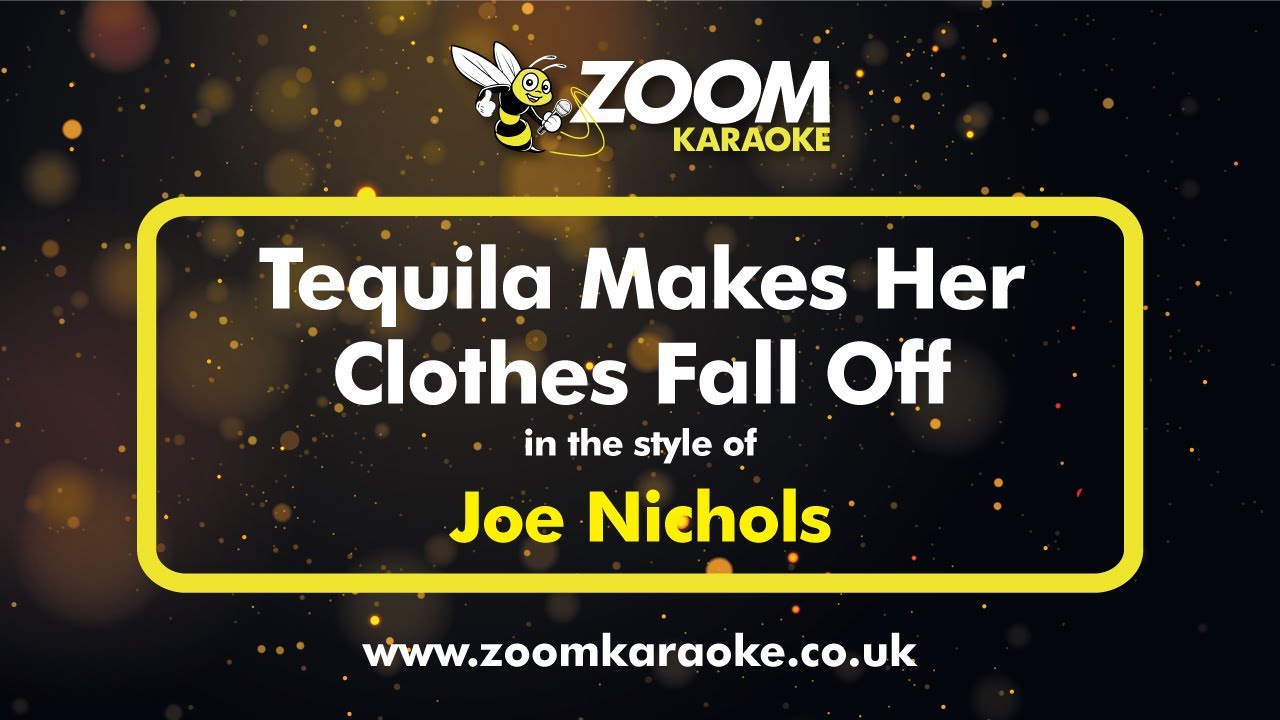 Joe Nichols - Tequila Makes Her Clothes Fall Off (Without Backing Vocals) - Zoom Karaoke Version