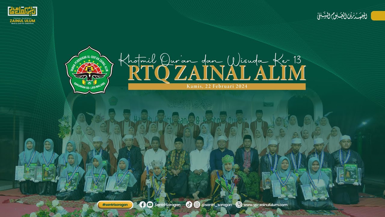 [Khotmil Qur'an & Wisuda Ke-13] Raudlatu Tarbiyatil Qur'an (RTQ) ZAINAL ALIM