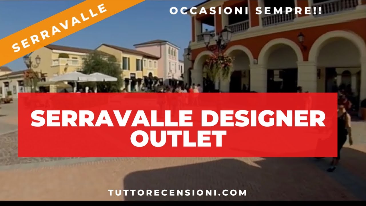 Serravalle Designer Outlet shopping abbigliamento per tutti i gusti posti stupendo.