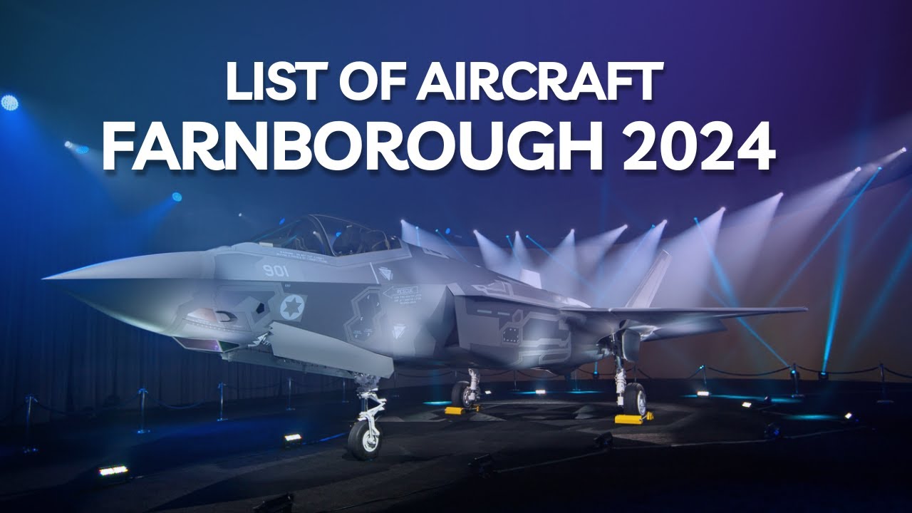 #farnborough 2024:Aircraft Lineup Revealed