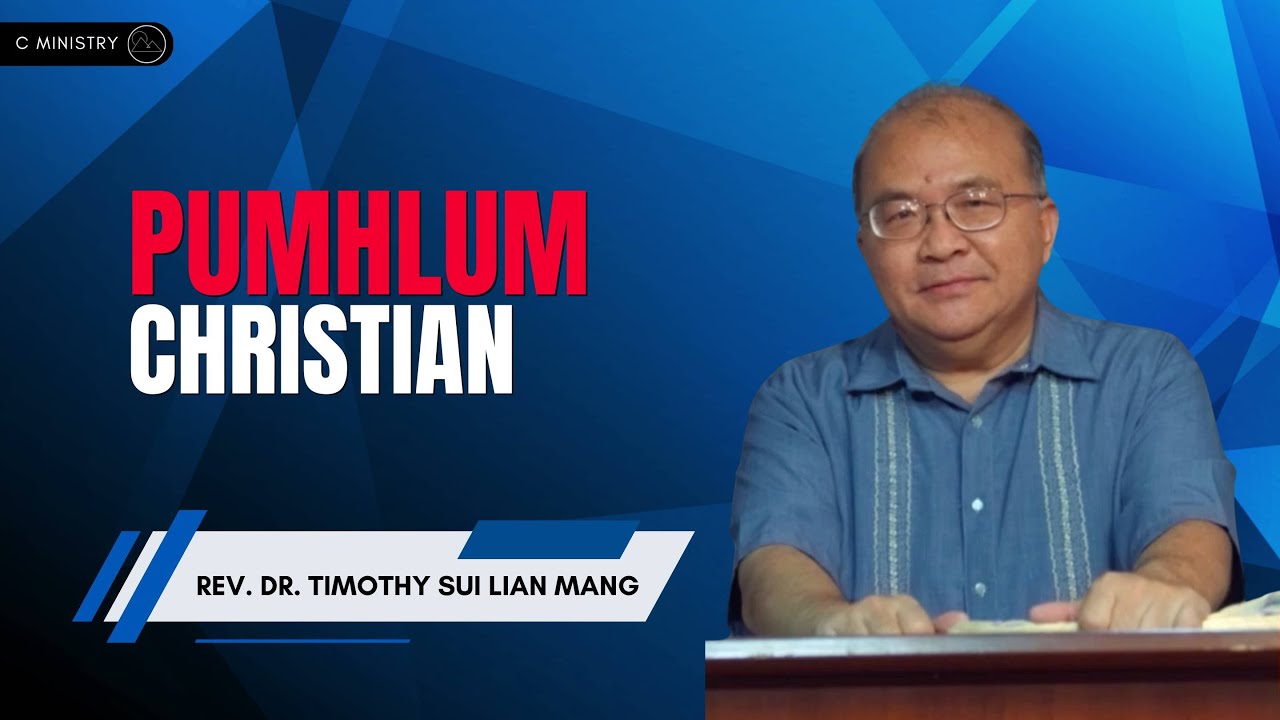 Pumhlum Christian - Rev. Dr. Timothy Sui Lian Mang
