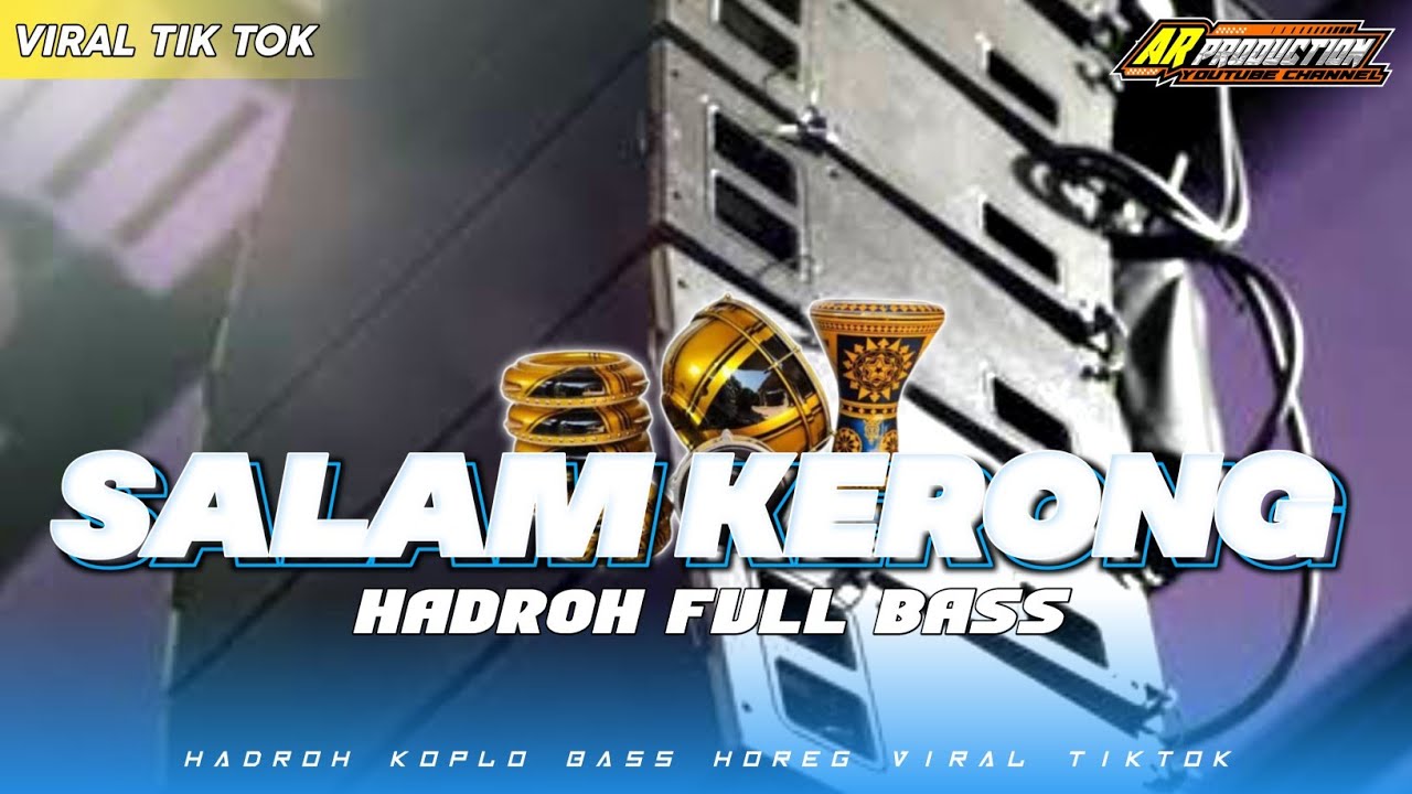 HADROH TERBARU‼️SALAM KERONG VIRAL TIK TOK • MIDEL BALAP BASS HOREG