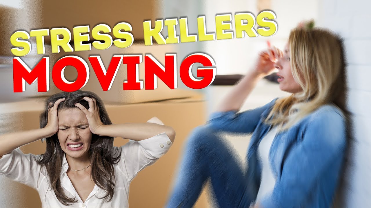 MOVING TIPS 2021 - 15 STRESS KILLERS WHEN MOVING - MOVING ADVICE