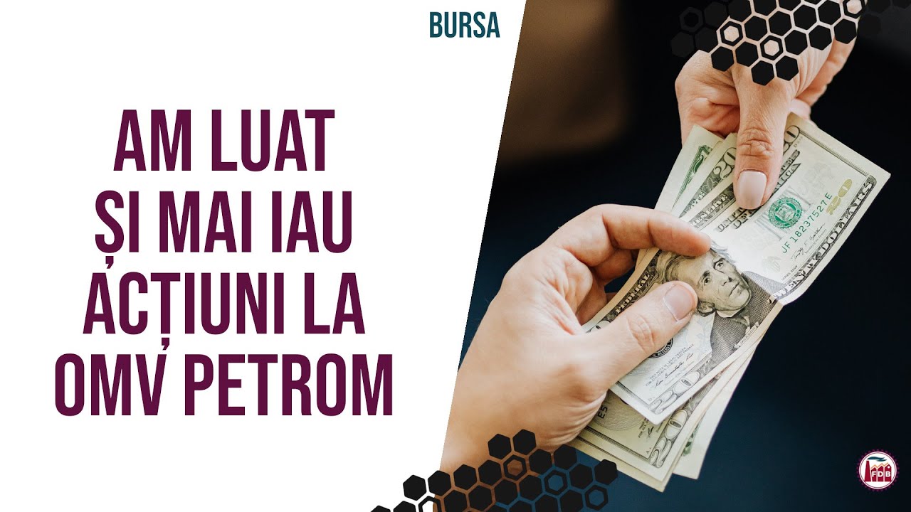 Am luat si mai iau actiuni la OMV Petrom