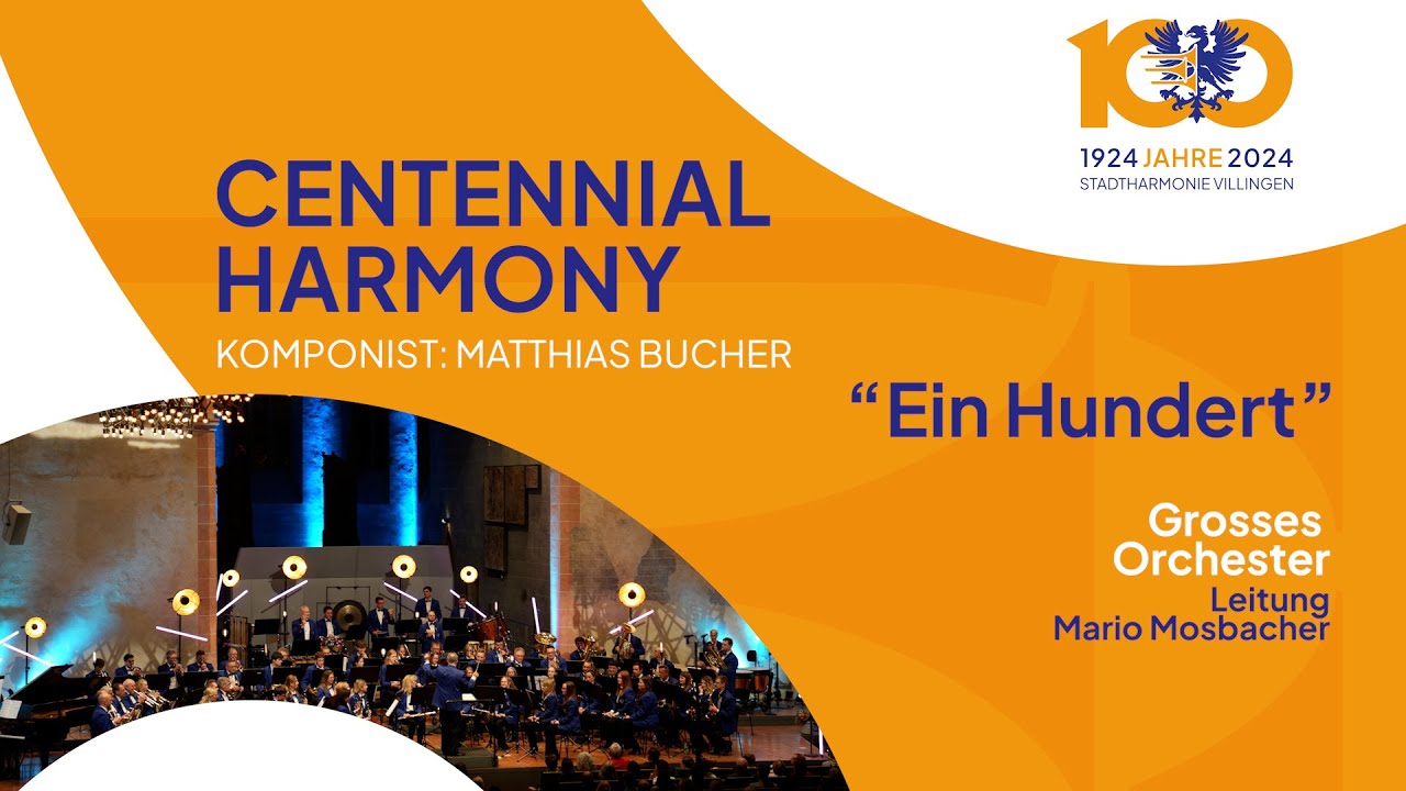 Centennial Harmony – Komponist Matthias Bucher – Stadtharmonie Villingen e.V. – Jahreskonzert 2024