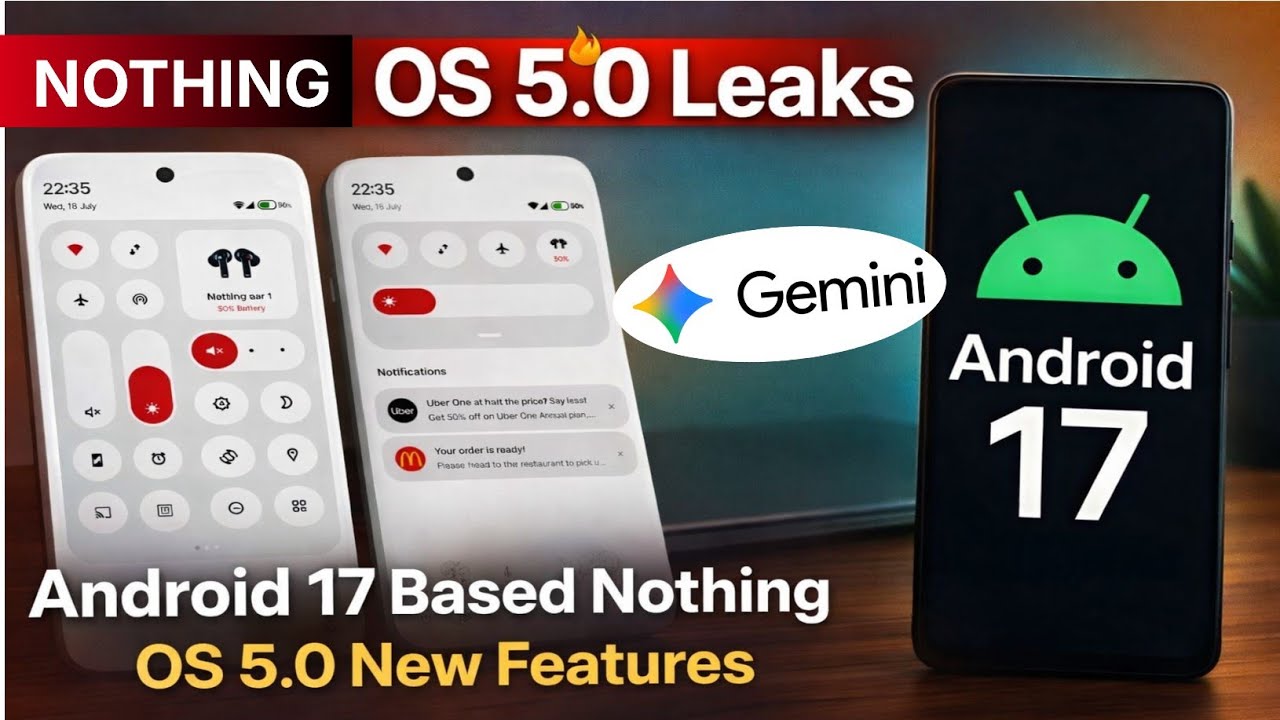 Nothing OS 5.0 🔥Leaks Android 17 Based The Most Beautiful OS Ever 2026 | Nothing OS 5.0 New Features