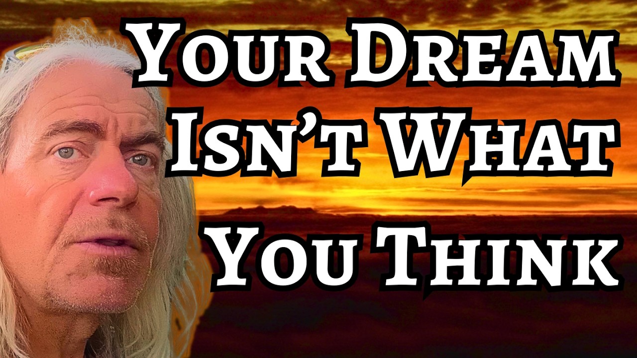 Your Dream Isn't What You Think