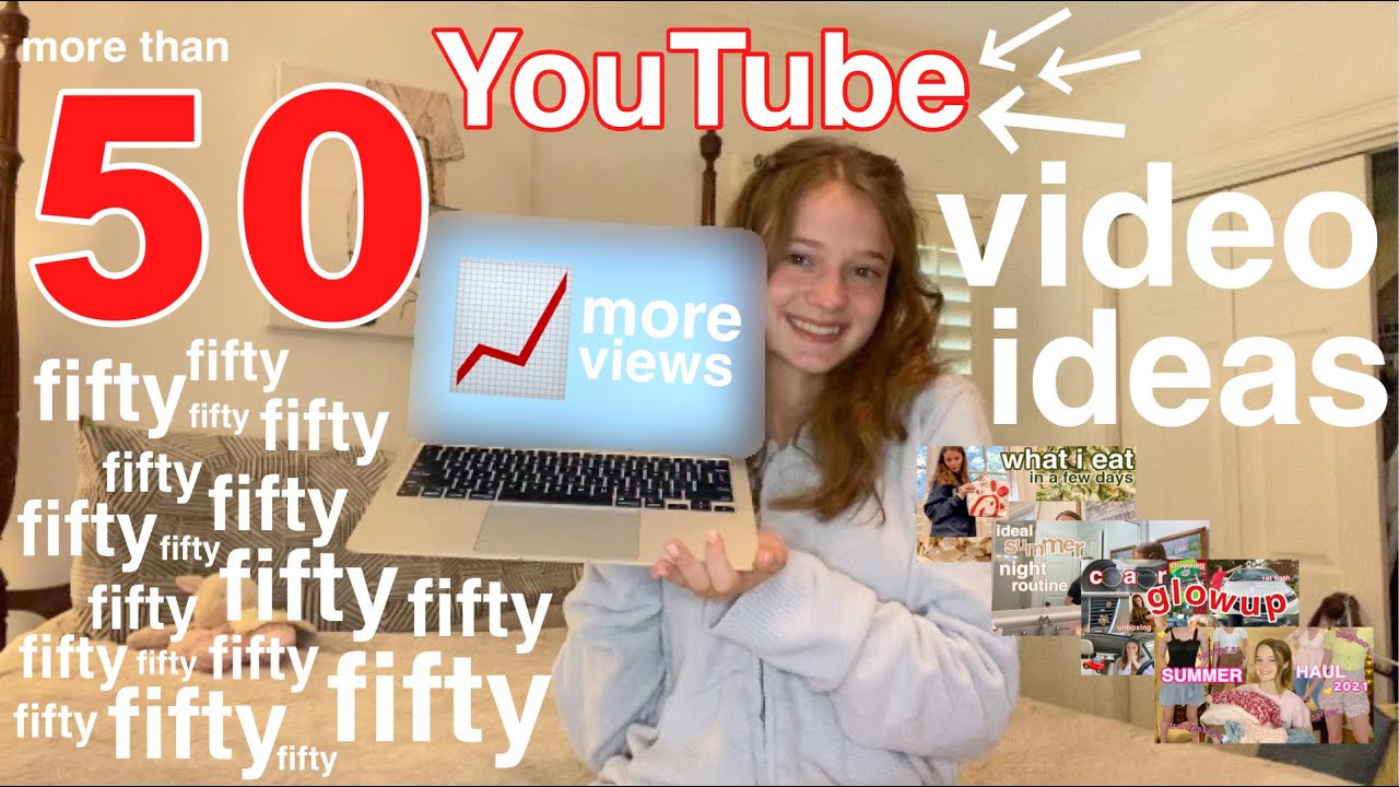50 UNIQUE youtube video ideas