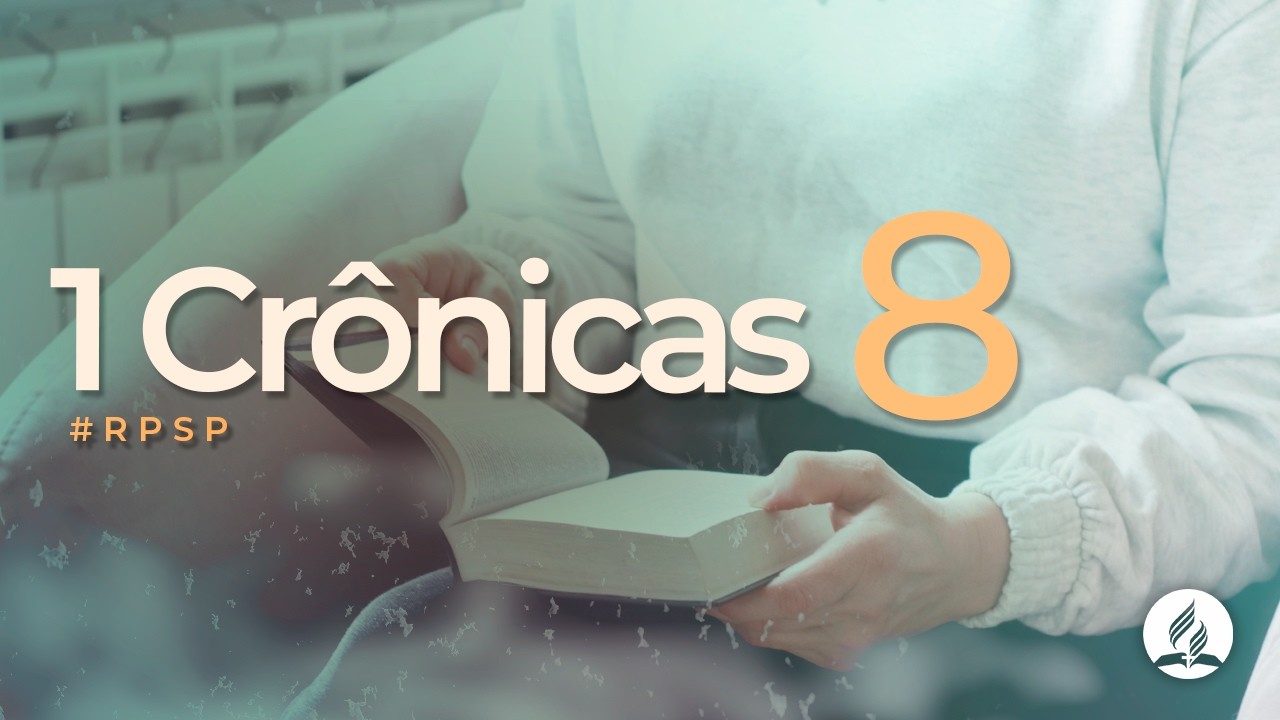1 Cr&ocirc;nicas 8 - Reavivados Por Sua Palavra | #rpsp