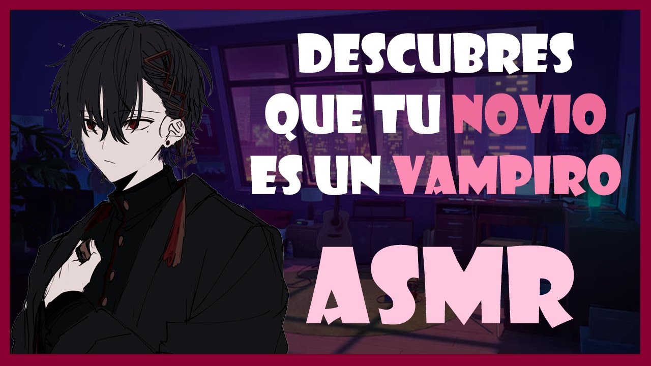 ASMR Roleplay - Descubres que tú novio es un vampiro