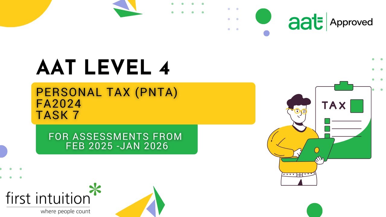 AAT Q2022 Level 4 Personal Tax FA2024 (PNTA) - Task 7 - First Intuition
