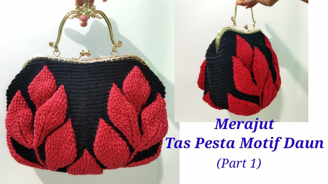 Crochet // Tutorial Merajut Tas Pesta Motif Daun 3D (crochet frame bag) - Part 1