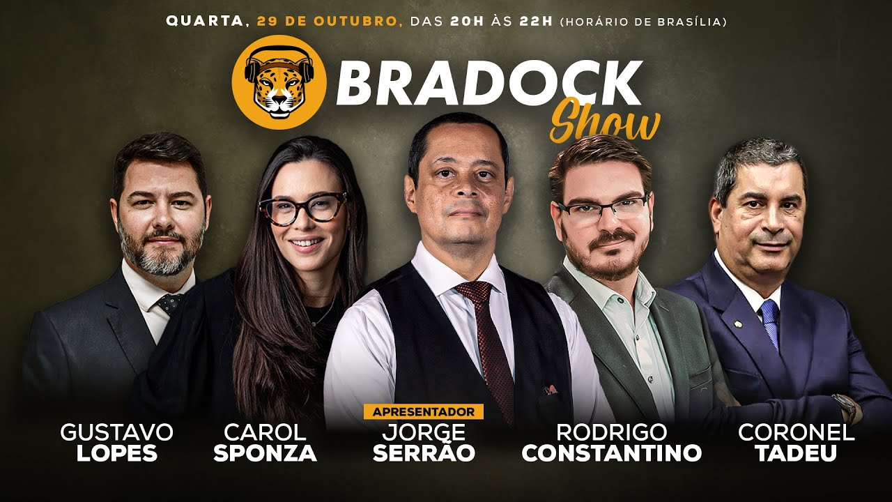 Bradock Show 29/10/25 - Jorge Serr&atilde;o, Rodrigo Constantino, Carol Sponza, Gustavo Lopes e Cel Tadeu