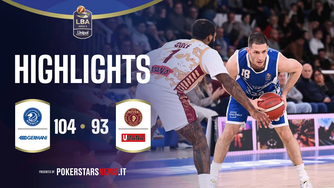 Germani Brescia - Umana Reyer Venezia | PokerstarsNews Highlights Serie A Unipol 2025/2026