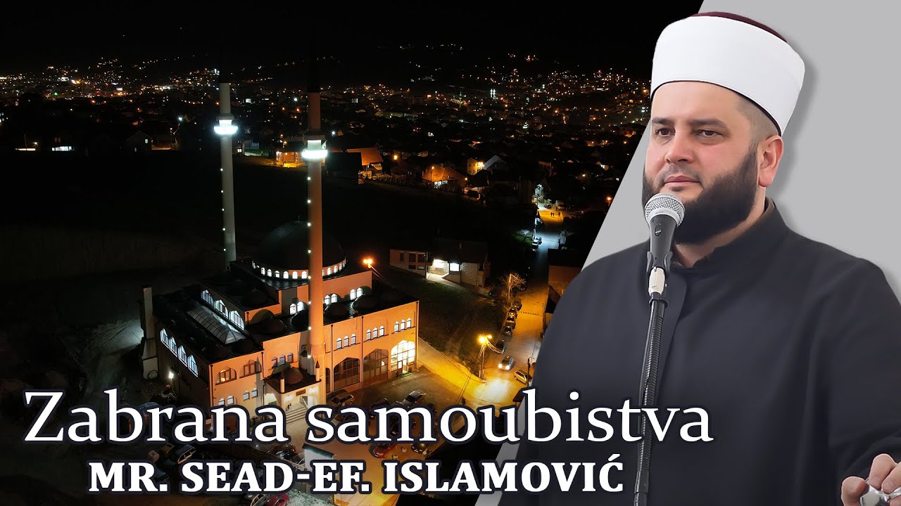 Zabrana samoubistva - mr. Sead-ef. Islamović #hadzimehovadzamija