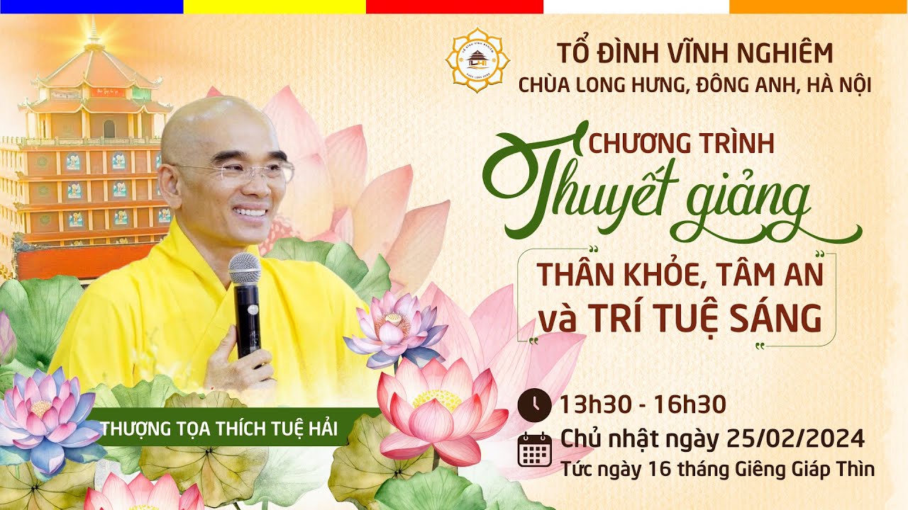 Thân Khỏe, Tâm An, Trí Tỏa Sáng  - TT. Thích Tuệ Hải  -  Chùa Long Hưng