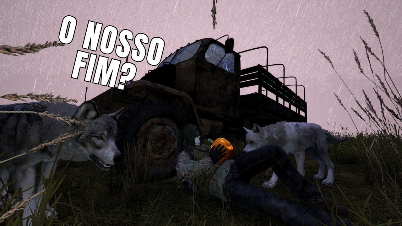 O ÚLTIMO SUSPIRO? - DayZ