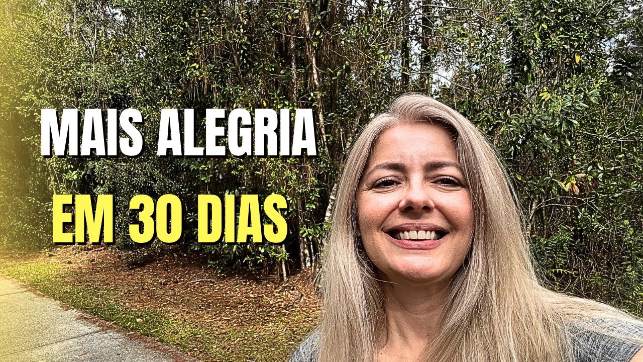  5 Mudanças Simples Que Trazem Alegria de Viver em 30 Dias