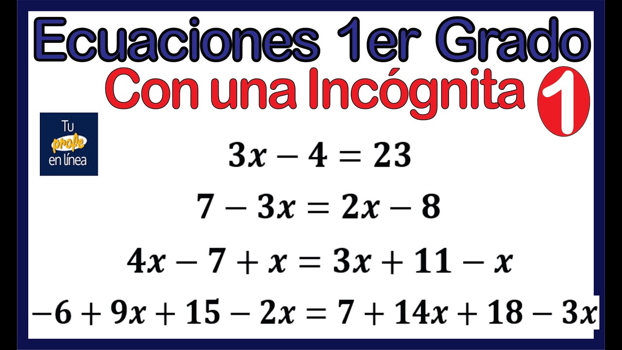 🚨ECUACIONES DE PRIMER GRADO 01: Con una Incógnita (Parte Uno) ⚠️¡Muy Fácil!⚠️