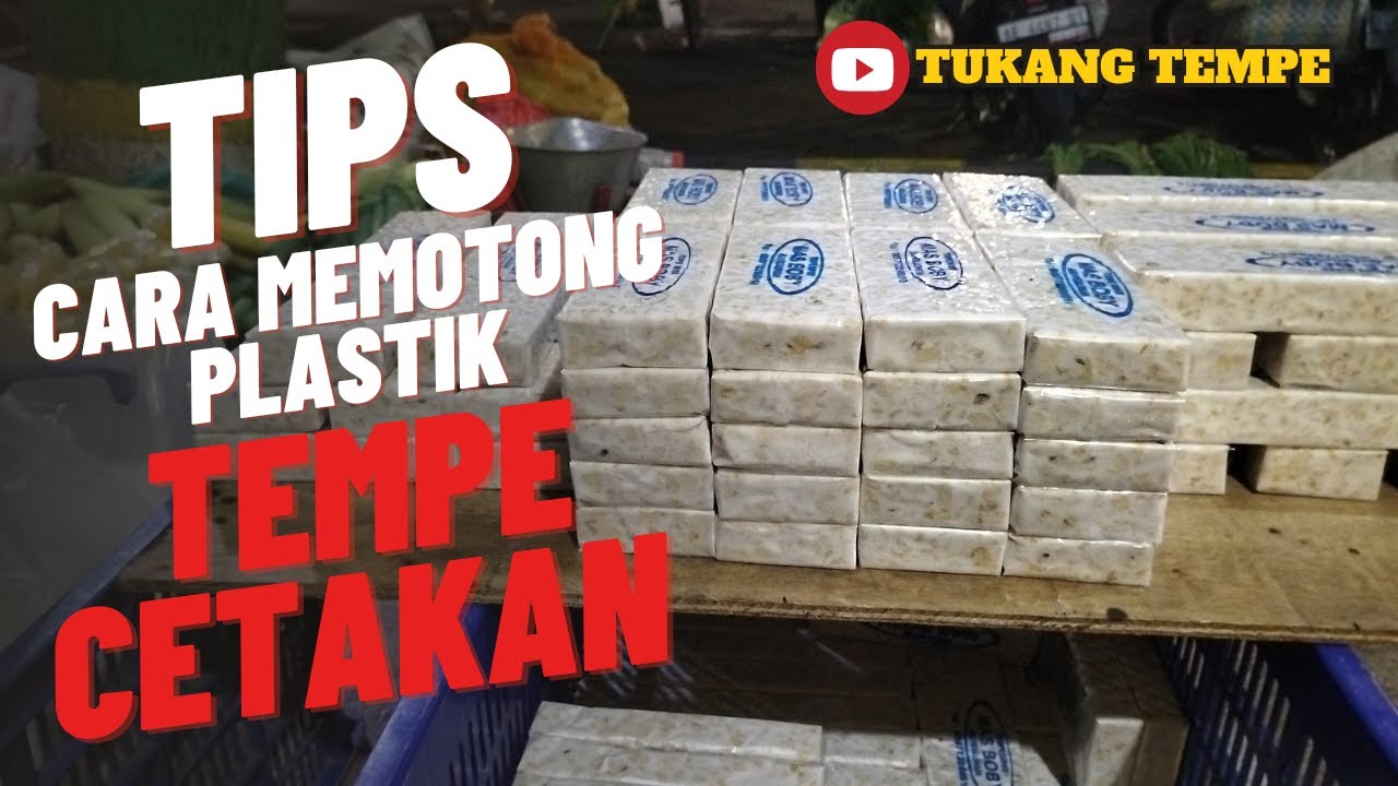 Cara memotong plastik roll untuk tempe cetakan