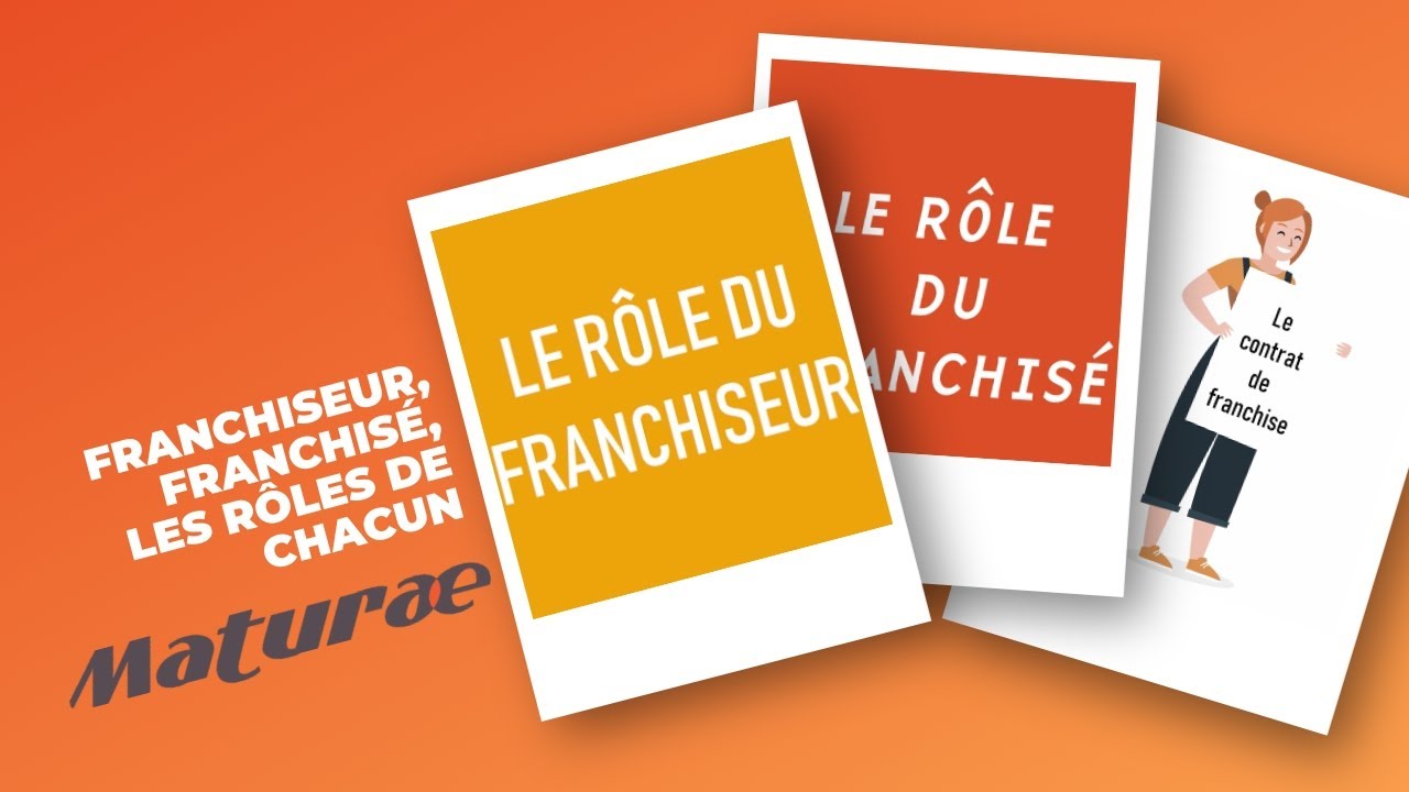 MATURAE 🎯 - Les r&ocirc;les du Franchiseur & du Franchis&eacute;
