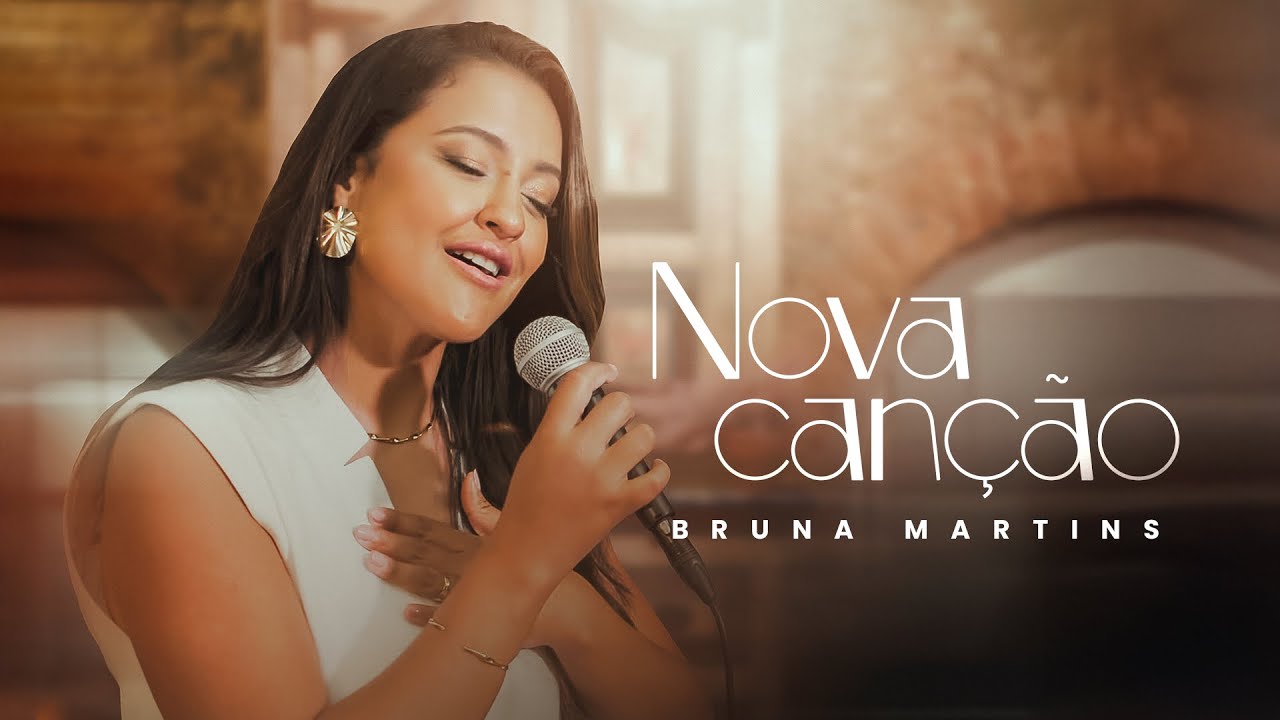 Nova canção - Bruna Martins ( Clipe Oficial )