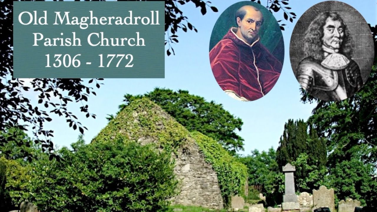 Ballynahinch History Old Magheradroll Parish Church and Graveyard 1306 - 1772