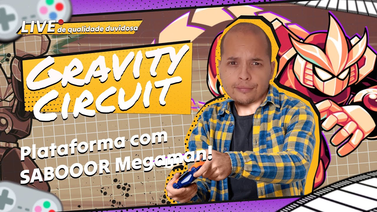 Parece, mas Gravity Circuit é SABOOOR Megaman 🔴 AO VIVO
