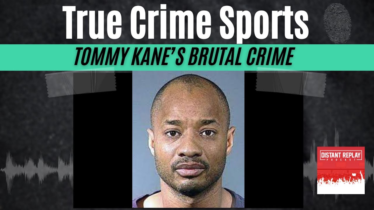 True Crime Sports - Tommy Kane's Brutal Crime