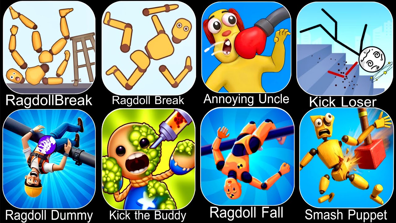 Ragdoll Break,Kick the Buddy,Ragdoll Game,Annoying Uncle Punch,Kick Loser,Ragdoll Dummy,Ragdoll Fall