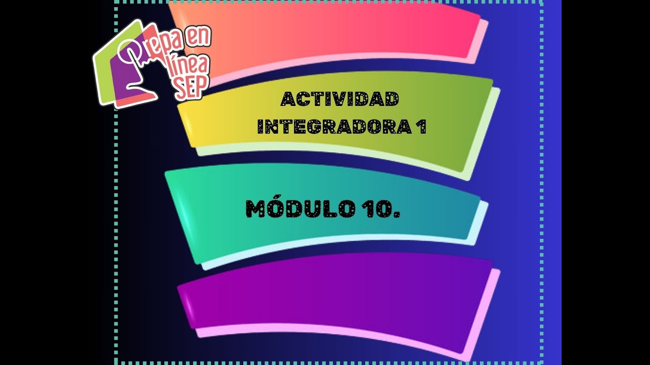 ACTIVIDAD INTEGRADORA 1. MÓDULO 10. 2023
