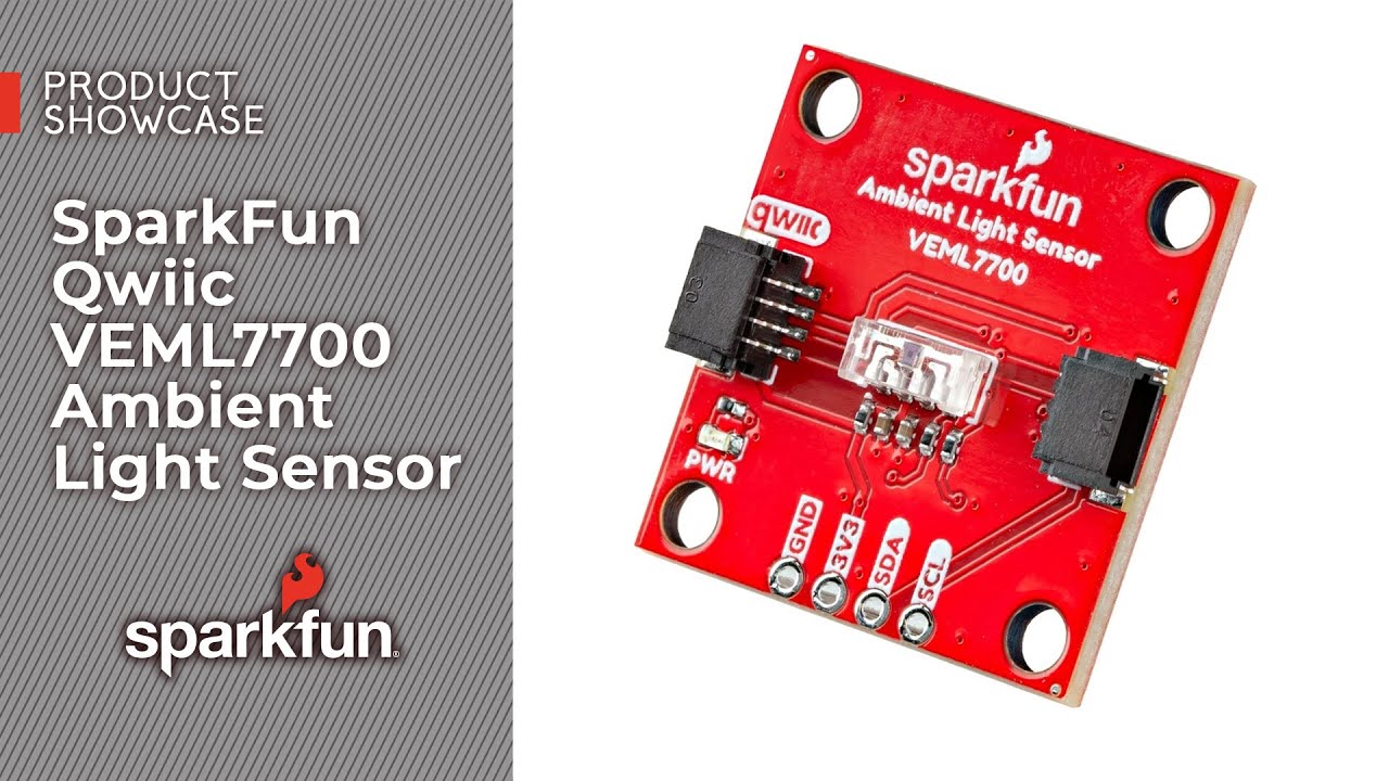 Product Showcase: SparkFun Qwiic VEML7700 Ambient Light Sensor