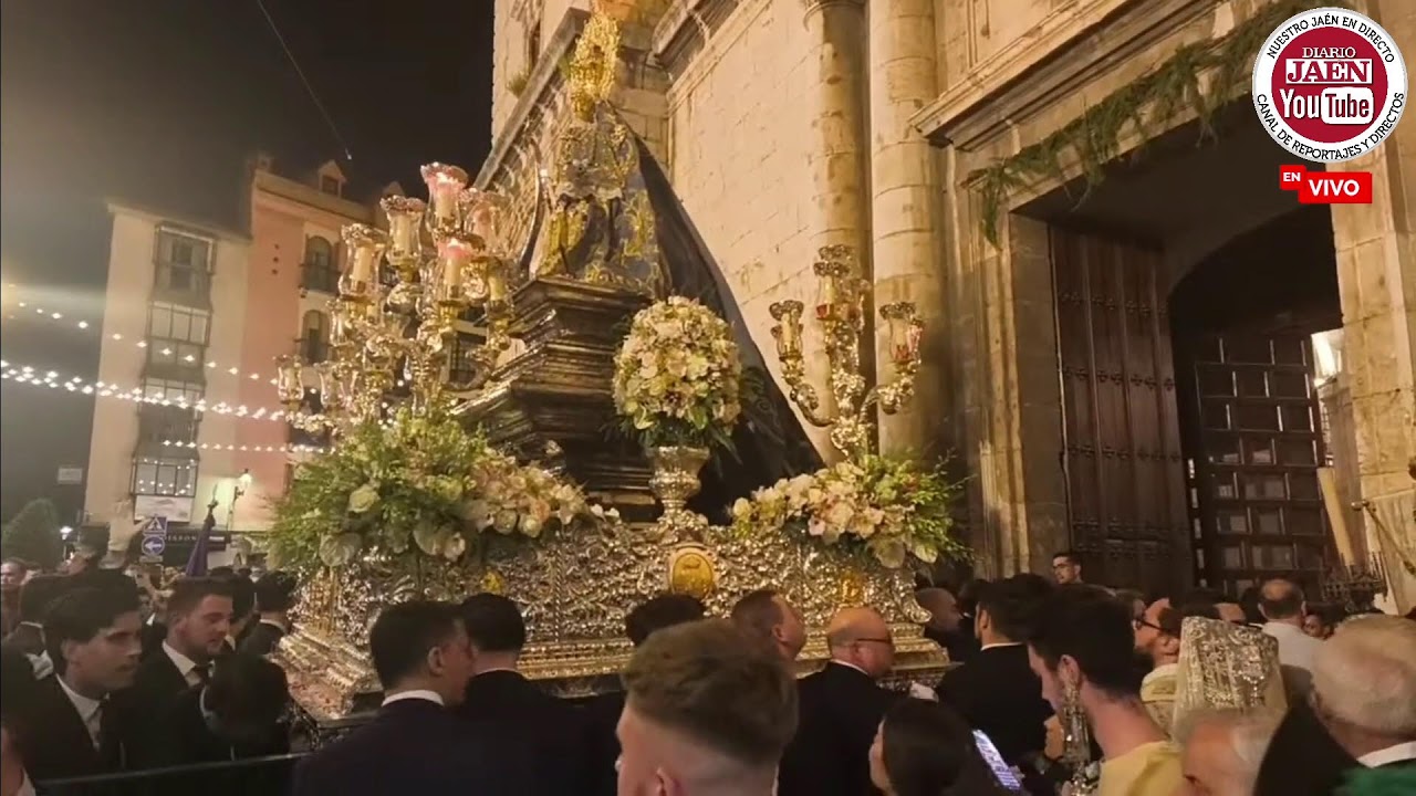 DIARIO JAÉN DIRECTO: DESDE JAÉN PROCESIÓN DE LA VIRGEN DE LA CAPILLA