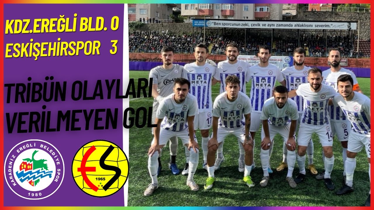 KDZ.EREĞLİ BLD - ESKİŞEHİRSPOR! BAL LİGİ 6.GRUP! TRİBÜN OLAYLARI! SAYILMAYAN GOL!