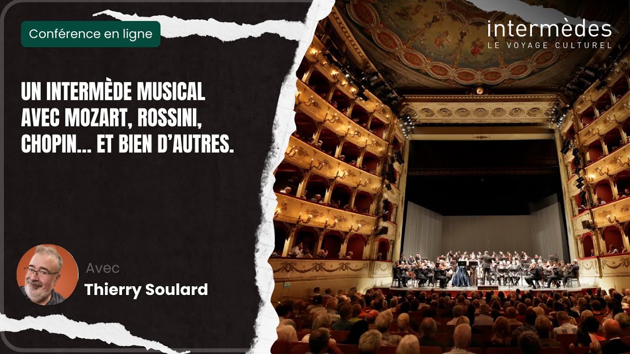 CONFERENCE I Un intermède musical avec Mozart Rossini chopin et bien d'autres I INTERMEDES