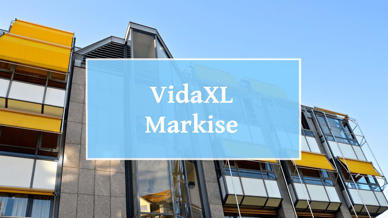 🏡 VidaXL Markise &ndash;&nbsp;Lohnt sich das?