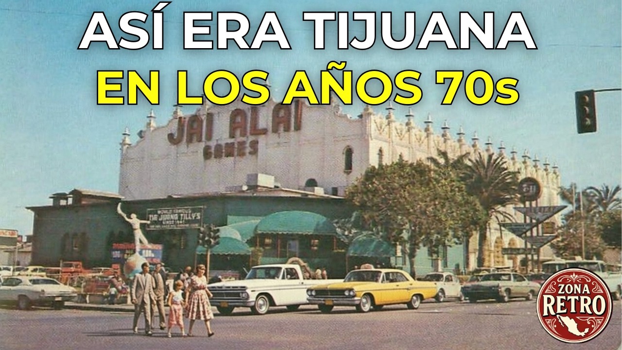 La Ciudad de TIJUANA de los 70s que YA DESAPARECIÓ 😢